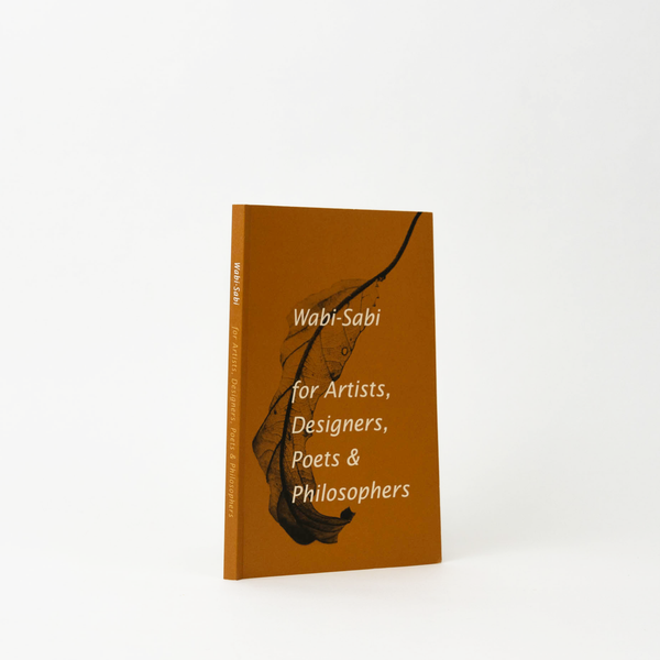 Wabi Sabi for artists, designers, poets, and philosophers book