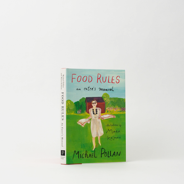 Food Rules book an eater's manial by michael pollan illustrated by maira kalman