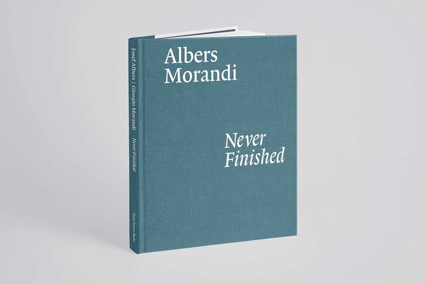 Josef Alberts Giorgio Morandi Never Finished david Zwirner Gallery book