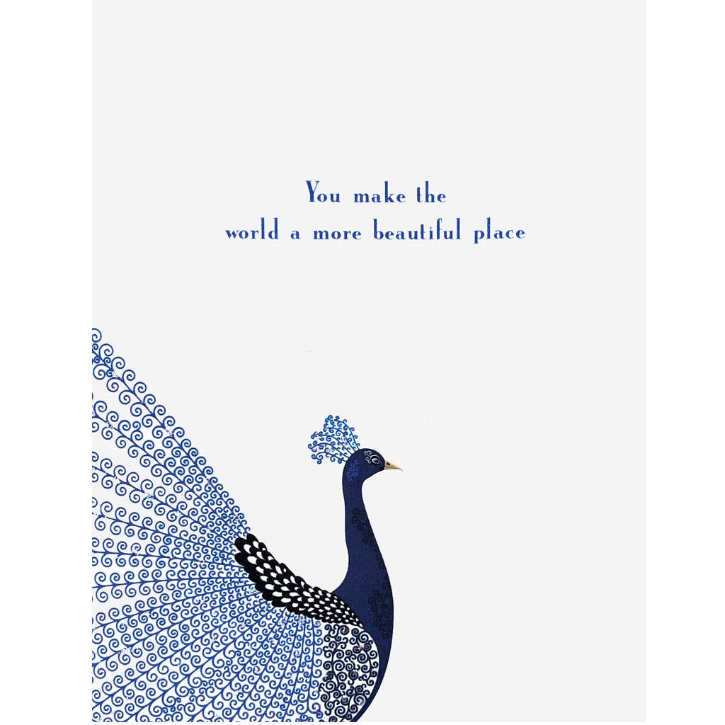 You Make The World A More Beautiful Place Peacock Card